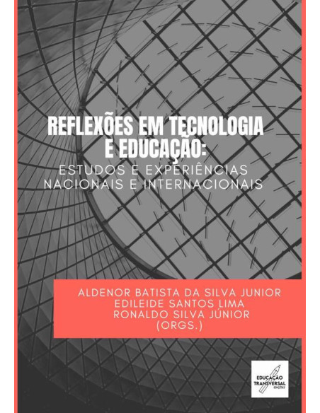 Reflexões Em Tecnologia E Educação:estudos e experiências em contextos nacionais e internacionais