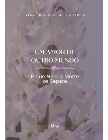 Um Amor De Outro Mundo:e que nem a morte os separe