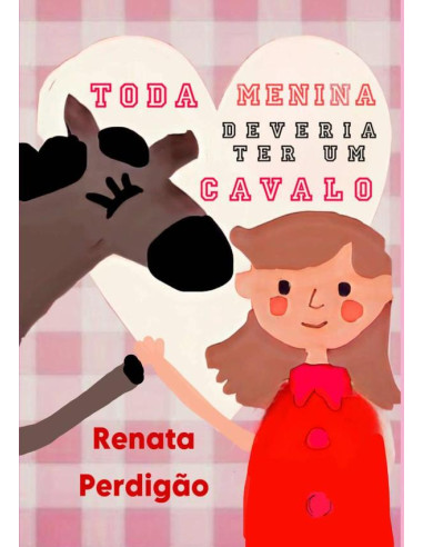 "toda Menina Deveria Ter Um Cavalo"