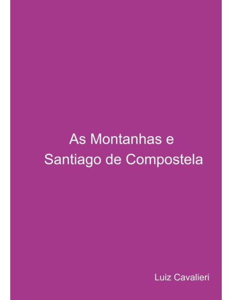 As Montanhas E Santiago De Compostela