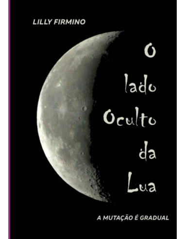 O Lado Oculto Da Lua:A mutação é gradual