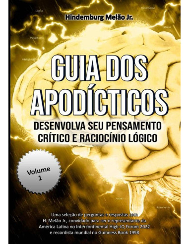 Guia Dos  Apodícticos:Desenvolva seu Pensamento crítico e  Raciocínio lógico