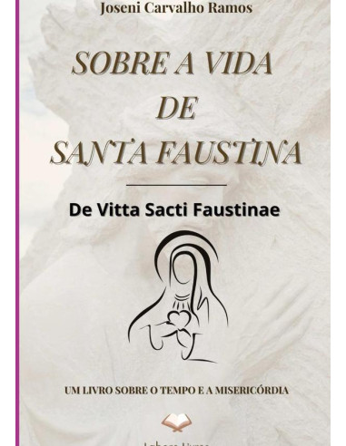 Sobre A Vida De Santa Faustina