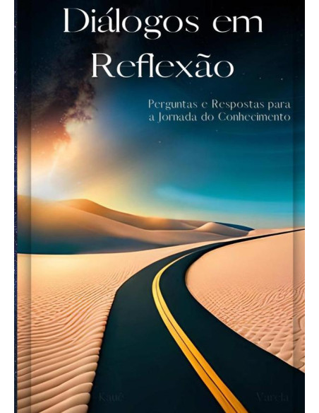 Diálogos Em Reflexão:Perguntas e respostas para a jornada do conhecimento