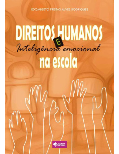 Direitos Humanos E Inteligência Emocional Na Escola