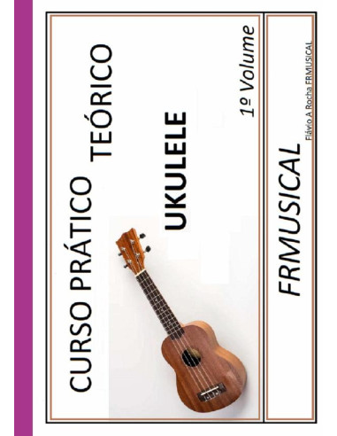 Curso Prático Teórico Ukulele:Ukulele