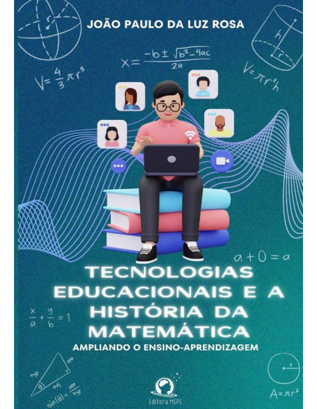 Tecnologias Educacionais E A História Da Matemática:Ampliando o ensino-aprendizagem