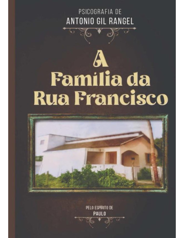 A Familia Da Rua Francisco:PSICOGRAFIA