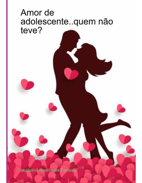 Amor De Adolescente..quem Não Teve?