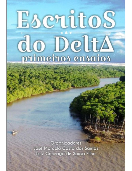 Escritos Do Delta:Primeiros ensaios