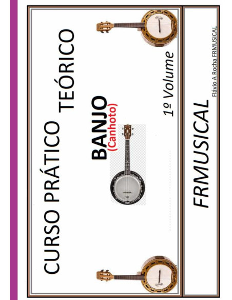 Curso Prático Teórico Banjo [não Destro/canhoto]:Banjo [não destro/canhoto]