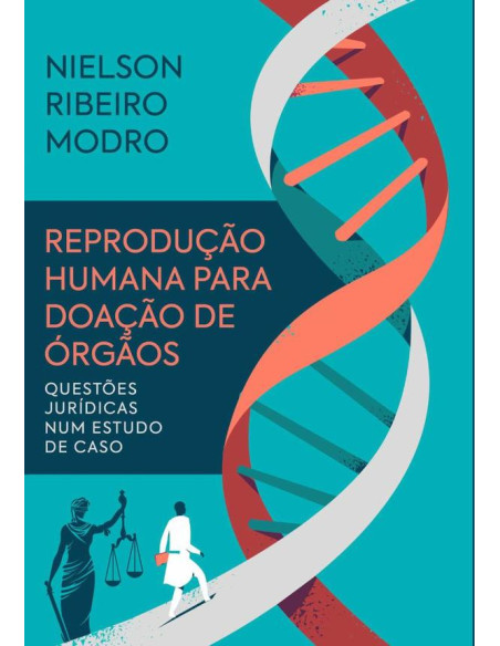 Reprodução Humana Para Doação De Órgãos:Questões jurídicas num estudo de caso