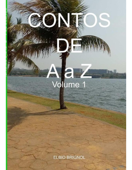 Contos De A A Z:Volume 1