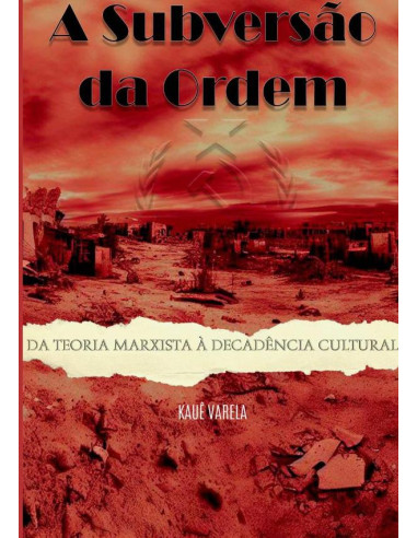 A Subversão Da Ordem:Da Teoria Marxista à Decadência Cultural?