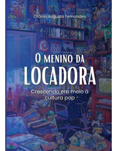 O Menino Da Locadora:Crescendo em meio à cultura pop