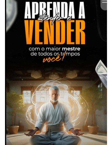 Aprenda A Atender E Vender Com O Maior Mestre De Todos Os Tempos: Você