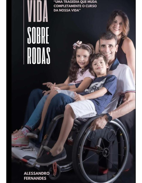 Vida Sobre Rodas:Uma tragédia muda completamente o curso da nossa vida