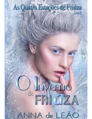 O Inverno De Friúza (as Quatro Estações De Friúza Livro 2)