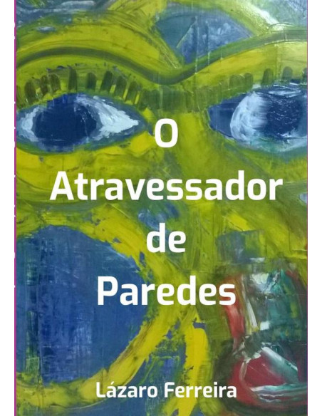 O Atravessador De Paredes