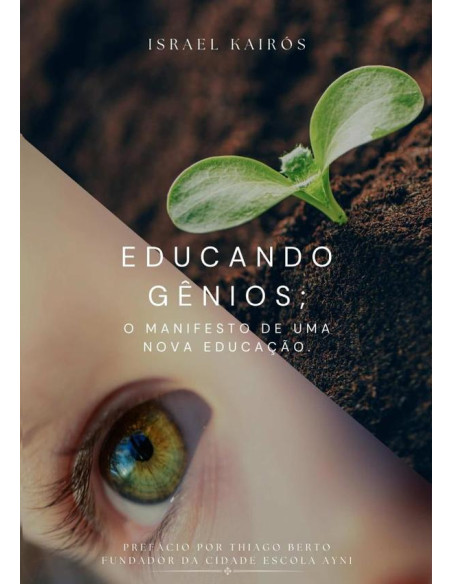 Educando Gênios:O manifesto de uma Nova Educação