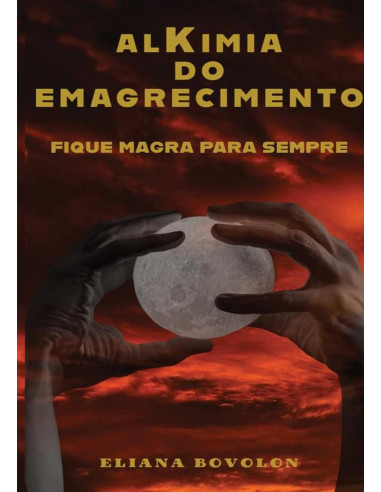 Alkimia Do Emagrecimento:Fique Magra Para Sempre