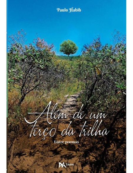 Além De Um Terço Da Trilha:Entre poemas