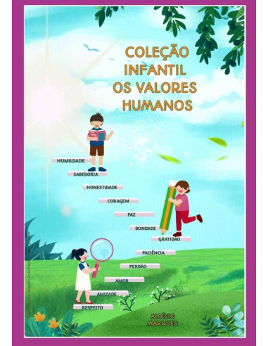 Coleção Infantil Os Valores Humanos:OS VALORES HUMANOS