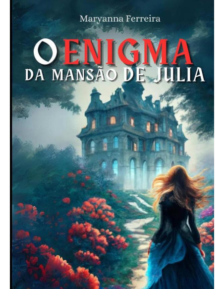 O Enigma Da Mansão De Júlia