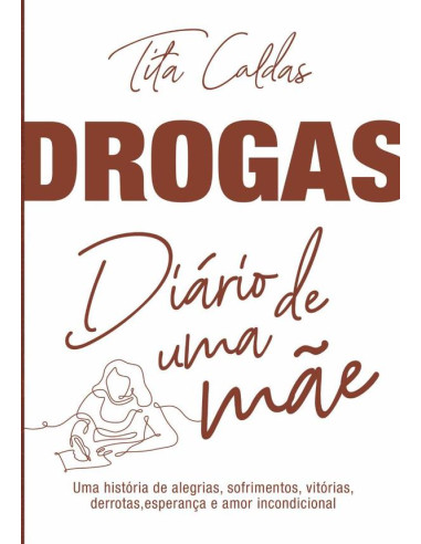 Drogas - Diário De Uma Mãe