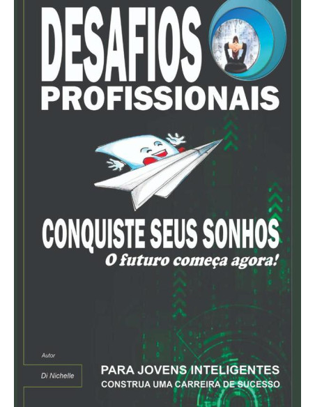 Desafios Profissionais:CONSTRUA UMA CARREIRA DE SUCESSO