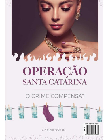 Operação Santa Catarina:O crime compensa?