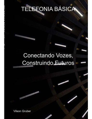 Telefonia Básica:Conectando Vozes, Construindo Futuros