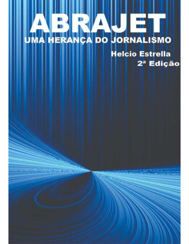 Abrajet - Uma Herança Do Jornalismo