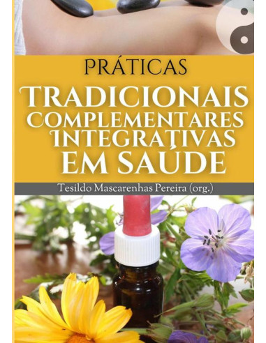 Práticas Tradicionais Complementares Integrativas Em Saúde