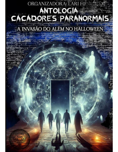 Caçadores Paranormais/sombras Além Do Fim:A invasão do além no Halloween