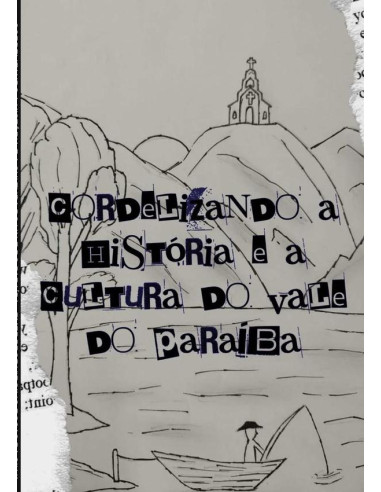 Cordelizando A História E A Cultura Do Vale Do Paraíba