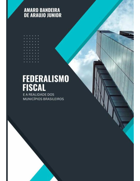 Federalismo Fiscal E A Realidade Dos Municípios Brasileiros