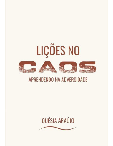 Lições No Caos:Aprendendo na adversidade