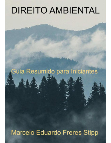 Direito Ambiental:Guia resumido para Iniciantes