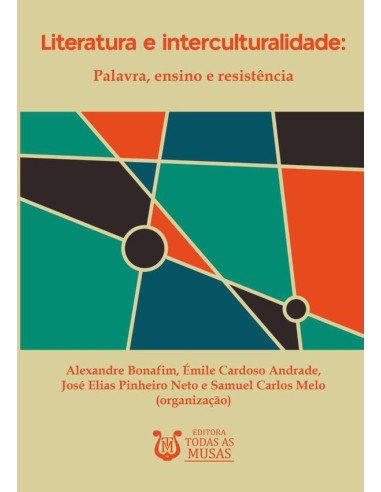 Literatura E Interculturalidade:Palavra, ensino e resistência