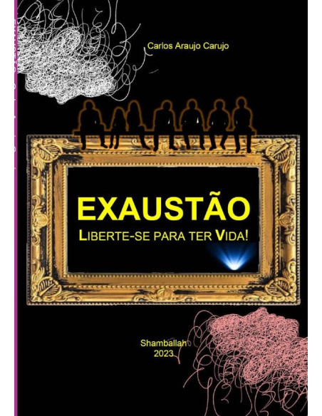 Exaustão:Liberte-se para ter Vida!