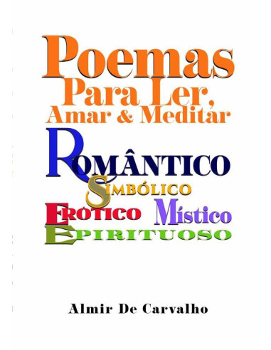 Poemas Para Ler, Amar & Meditar