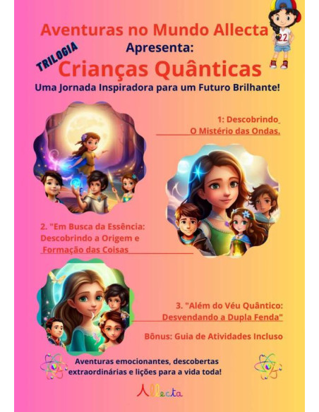 Trilogia Crianças Quânticas:Aventuras no Mundo Allecta