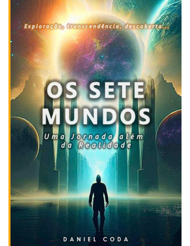 Os Sete Mundos:Uma Jornada Além da Realidade