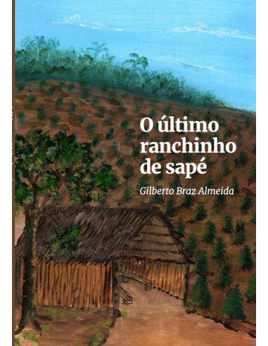 O Último Ranchinho De Sapé