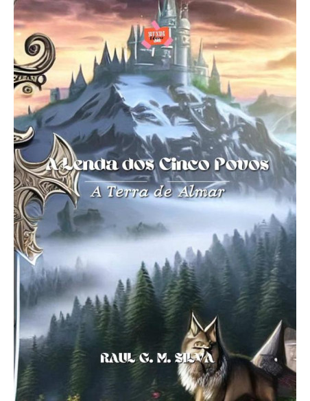 A Lenda Dos Cinco Povos:A TERRA DE ALMAR