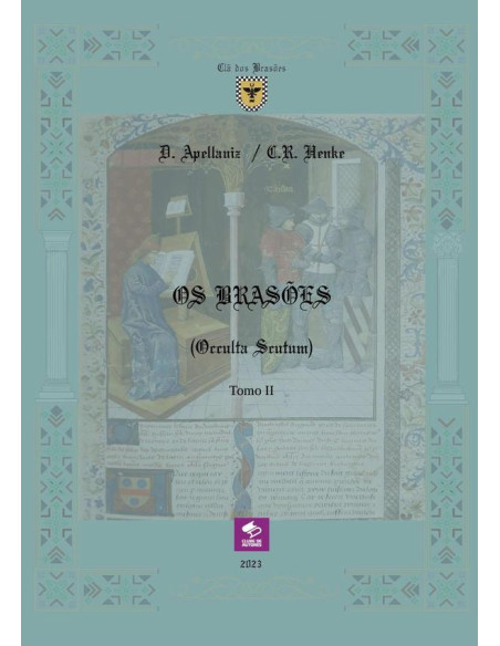 Os Brasões (occulta Scutum) - Tomo Ii:História, Heráldica e Onomástica de 99