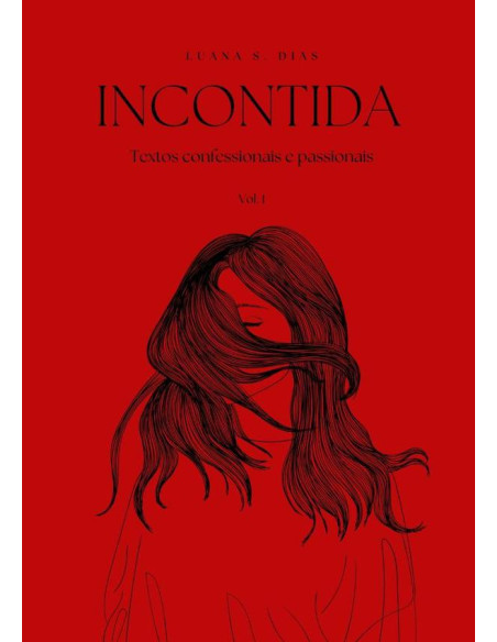 Incontida:Textos confessionais e passionais