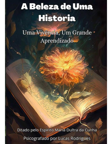 A Beleza De Uma História:Uma Vivência, Um Grande Aprendizado