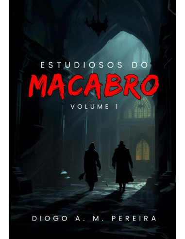 Estudiosos Do Macabro:Volume 1